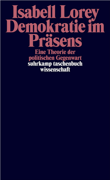 Isabell Lorey: <i>Demokratie im Präsens</i>